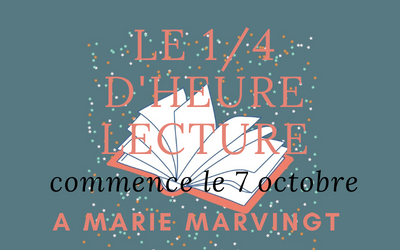 1/4 d’heure lecture